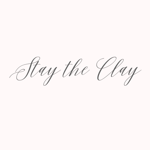 Stay the Clay